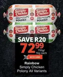 Checkers Rainbow Simply Chicken Polony All Variants offer