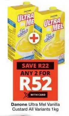 Checkers Danone Ultra Mel Vanilla Custard All Variants 1kg offer