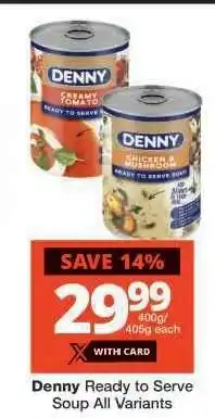 Checkers Denny Ready to Serve Soup All Variants offer