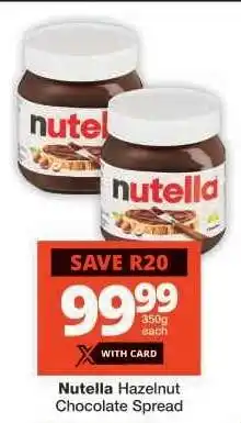 Checkers Nutella Hazelnut Chocolate Spread offer