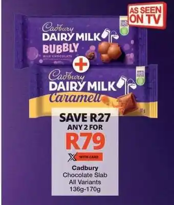 Checkers CADBURY CHOCOLATE SLAB offer