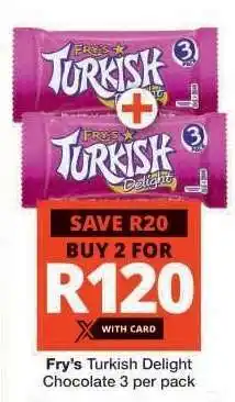 Checkers Fry's Turkish Delight Chocolate 3 per pack offer