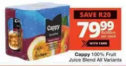 Checkers Cappy 100% Fruit Juice Blend All Variants offer
