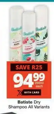 Checkers Batiste Dry Shampoo All Variants offer