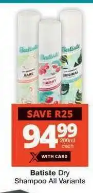 Checkers Batiste Dry Shampoo All Variants offer