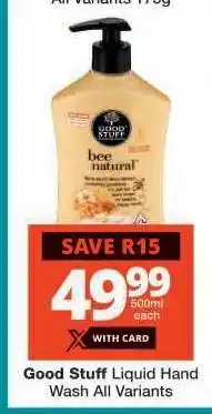 Checkers Good Stuff Liquid Hand Wash All Variants offer