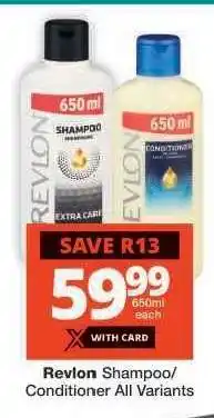 Checkers Revlon Shampoo/Conditioner All Variants offer