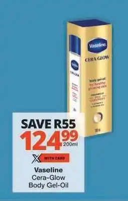 Checkers Vaseline Cera-Glow Body Gel-Oil offer