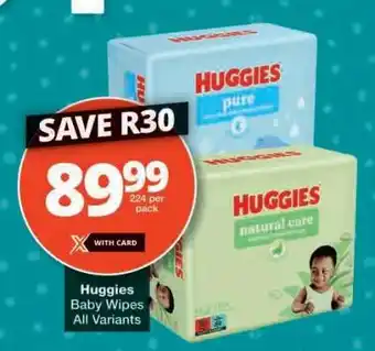 Checkers HUGGIES BABY WIPES all variants offer