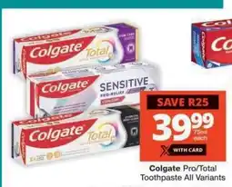 Checkers Colgate Pro/Total Toothpaste All Variants offer
