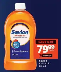 Checkers SAVLON Antiseptic Liquid offer