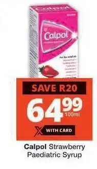 Checkers Calpol Strawberry Paediatric Syrup offer