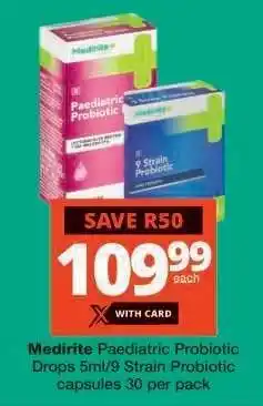 Checkers Medirite Paediatric Probiotic Drops 5ml/9 Strain Probiotic capsules 30 per pack offer