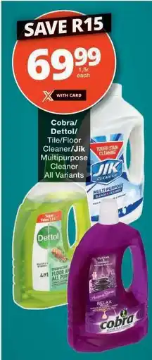 Checkers Cobra/Dettol/Tile/Floor Cleaner/Jik Multipurpose Cleaner offer