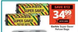 Checkers Garbie Super Saver Refuse Bags offer