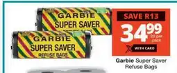 Checkers Garbie Super Saver Refuse Bags offer