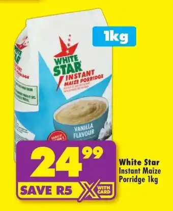 Shoprite White Star Instant Maize Porridge 1kg offer