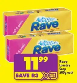 Shoprite RAVE LAUNDRY SOAP 500g each offer