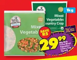Shoprite BIG NICK FROZEN MIXED VEGETABLES/COUNTRY CROP 1kg each offer