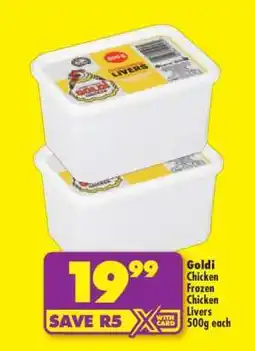 Shoprite Goldi Chicken Frozen Chicken Livers 500g each offer