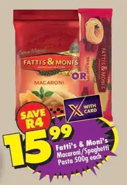 Shoprite FATTI'S & MONI'S MACARONI/SPAGHETTI PASTA 500g each offer