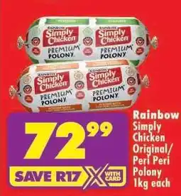 Shoprite RAINBOW SIMPLY CHICKEN ORIGINAL/ PERI-PERI POLONY offer