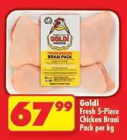 Shoprite Goldi Fresh 5-Piece Chicken Braai Pack per kg offer