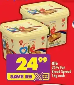 Shoprite Olé 25% Fat Bread Spread 1kg each offer