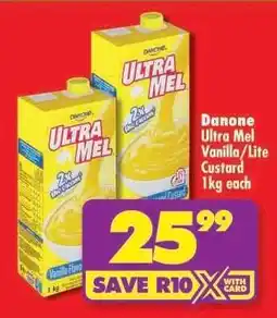 Shoprite Danone Ultra Mel Vanilla/Lite Custard 1kg each offer