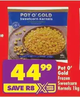 Shoprite Pot O' Gold Frozen Sweetcorn Kernels 1kg offer