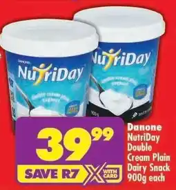 Shoprite Danone NutriDay Double Cream Plain Dairy Snack 900g each offer