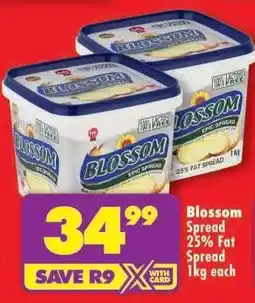 Shoprite BLOSSOM SPREAD 25% FAT SPREAD 1kg each offer