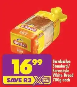 Shoprite SUNBAKE STANDARD/FARMSTYLE WHITE BREAD 700g each offer