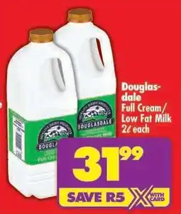 Shoprite DOUGLASDALE FULL CREAM/LOW FAT MILK 2ℓ each offer