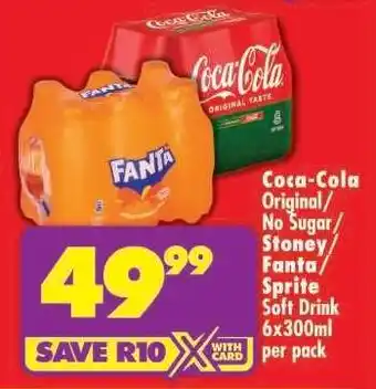 Shoprite COCA-COLA ORIGINAL/NO SUGAR/STONEY/FANTA/SPRITE SOFT DRINK 6x300ml per pack offer