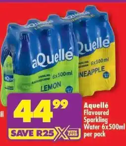 Shoprite aQuelle Flavoured Sparkling Water 6x500ml per pack offer
