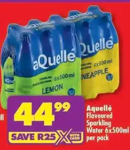 Shoprite aQuelle Flavoured Sparkling Water 6x500ml per pack offer
