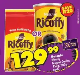 Shoprite NESCAFÉ RICOFFY INSTANT COFFEE 750g/800g each offer