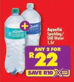 Shoprite aQuelle Sparkling/Still Water 1.5L offer