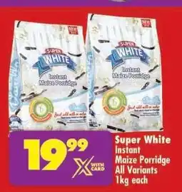 Shoprite SUPER WHITE INSTANT MAIZE PORRIDGE offer