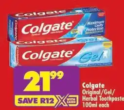 Shoprite COLGATE ORIGINAL/GEL/HERBAL TOOTHPASTE 100ml each offer