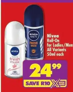 Shoprite NIVEA ROLL-ON FOR LADIES/MEN all variants 50ml each offer