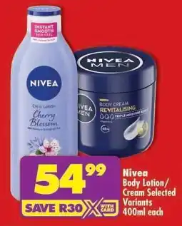 Shoprite NIVEA BODY LOTION/CREAM selected variants offer
