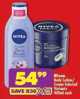 Shoprite NIVEA BODY LOTION/CREAM selected variants offer