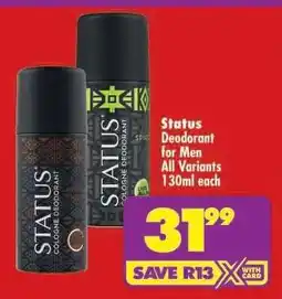 Shoprite Status Deodorant for Men All Variants 130ml each offer