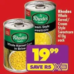 Shoprite RHODES WHOLE KERNEL/CREAM STYLE SWEETCORN 410g each offer