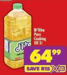 Shoprite D'LITE PURE COOKING OIL 2ℓ offer