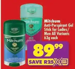 Shoprite Mitchum Anti-Perspirant Gel Stick for Ladies/Men All Variants 63g each offer