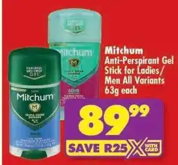 Shoprite Mitchum Anti-Perspirant Gel Stick for Ladies/Men All Variants 63g each offer