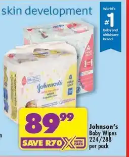 Shoprite Johnson's Baby Wipes 224/288 per pack offer